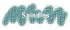 Spindles
